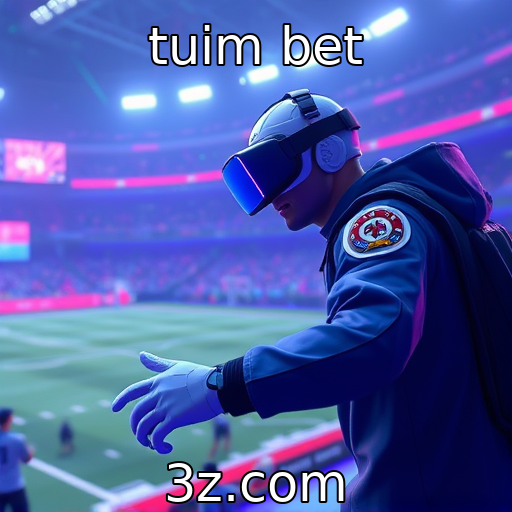 tuim bet | Novas tendências em jogos de realidade virtual